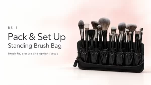 BS-1 standing makeup brush bag holding makeup brushes, with Pack & Set Up article title